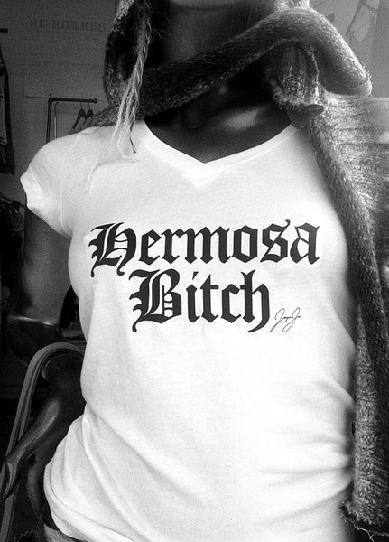 Hermosa Bitch (Prices Vary By Size) starting at